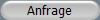 Anfrage
